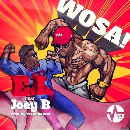 E.L - Wosa feat. Joey B (Prod. by Pee On Da Beat)